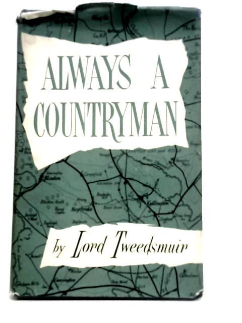 Always A Countryman von Lord Tweedsmuir