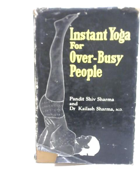 Instant Yoga for Over von Pandit Shiv Sharma