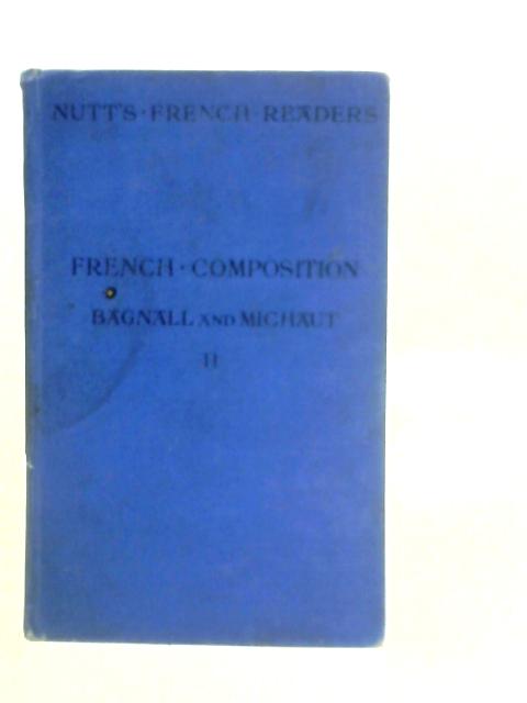 French Composition, Graduated Course with Re-Translation - Book II von C.Bagnall & J.Michaut