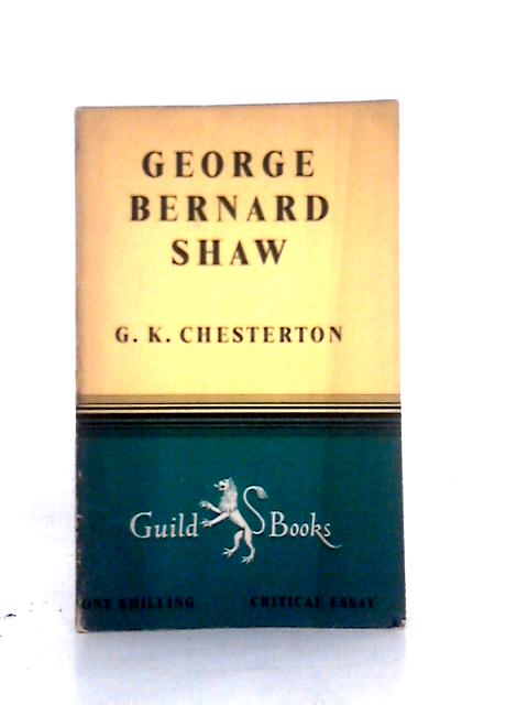 George Bernard Shaw By G. K. Chesterton