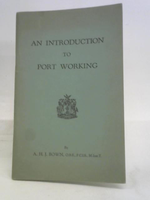 An introduction to port working von Alfred Henry James Bown