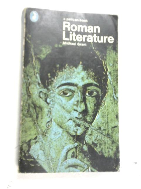 Roman Literature By Michael Grant