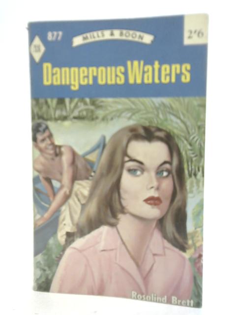 Dangerous Waters By Rosalind Brett