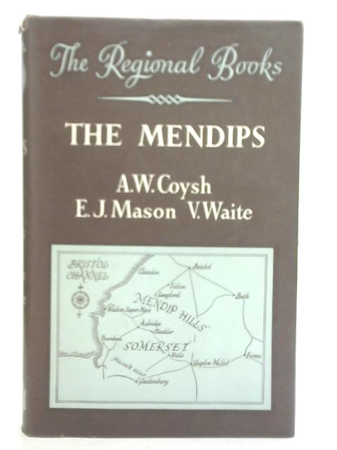 The Mendips By A. W. Coysh