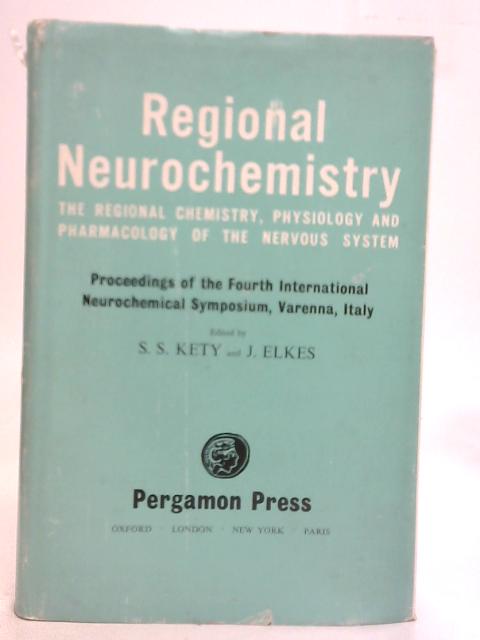 Regional Neurochemistry By Seymour S. Kety