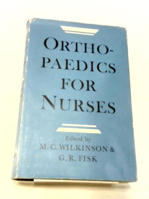 Orthopaedics for Nurses von Michael Charles Wilkinson