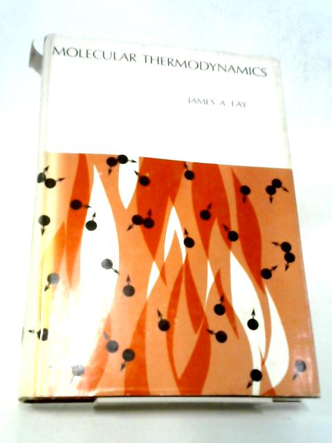 Molecular Thermodynamics By James A. Fay