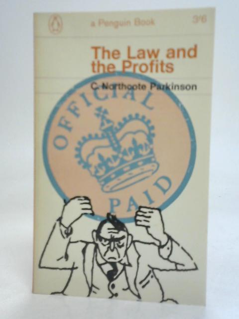 The Law and The Profits By C Northcote Parkinson