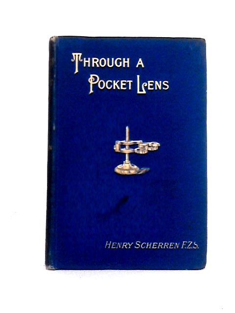 Through a Pocket Lens By Henry Scherren