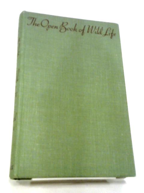 The Open Book Of Wild Life: An Introduction To Nature Study. von Richard Morse