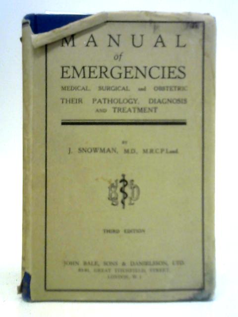 Manual of Emergencies By J. Snowman