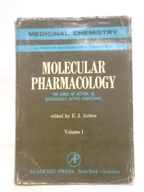 Molecular Pharmacology: v. 1 von E.J. Ariens