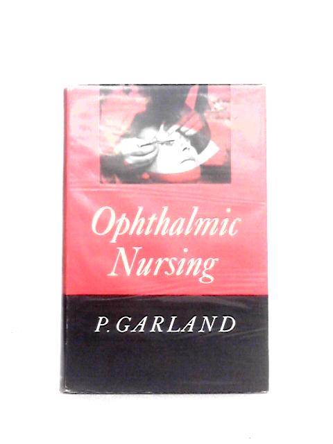 Ophthalmic Nursing By P. Garland