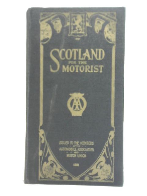 Scotland For The Motorist By Ker J. Inglis