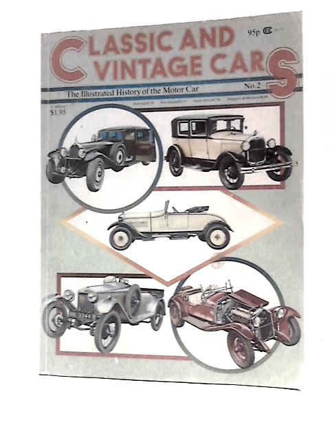 Classic and Vintage Cars: The Illustrated History of the Motor Car No. 2 By Cyril Posthumus