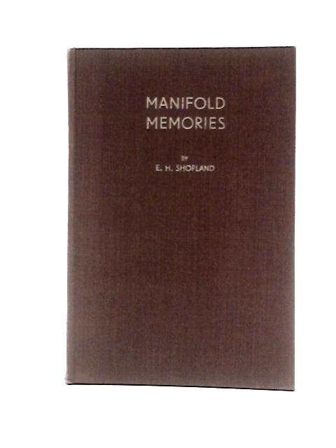 Manifold Memories By E H.Shopland