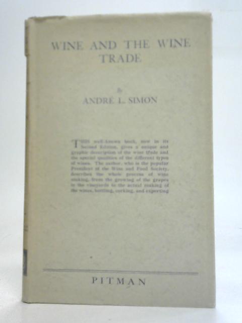 Wine and The Wine Trade von Andre L. Simon