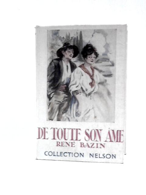 De Toute Son Ame By Rene Bazin