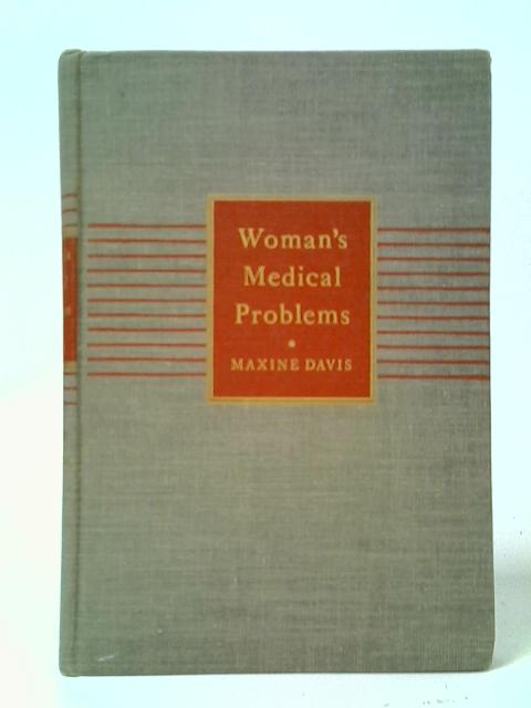 Woman's Medical Problems von Maxine Davis