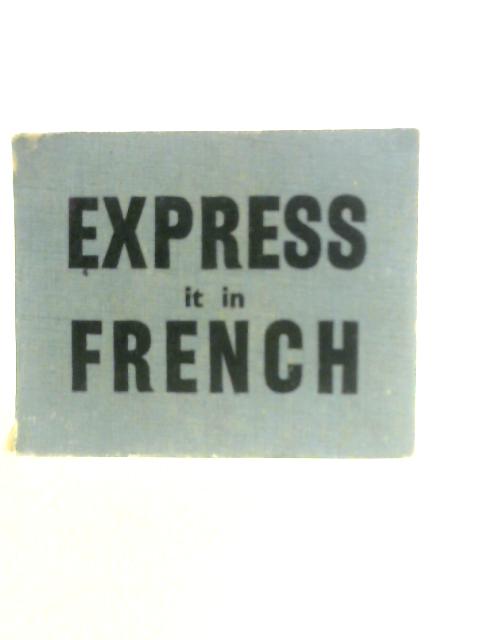 Express it in French von C.A.Bentley