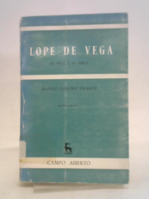 Lope De Vega By Alonso Zamora Vicente