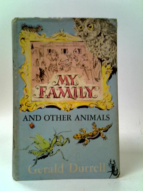 My Family and Other Animals By Gerald Durrell | Used | 1675867550IEV | Old &  Rare at World of Books