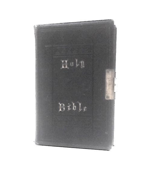 The Holy Bible Containing Old and New Testaments By Unstated