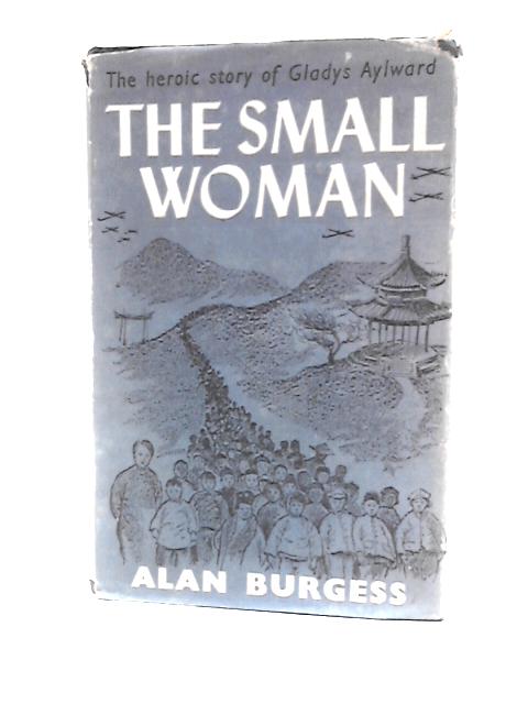 The Small Woman By Alan Burgess