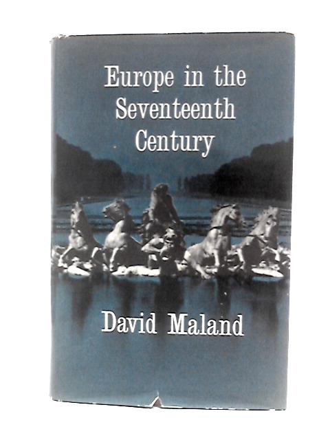 Europe In The Seventeenth Century. By David Maland