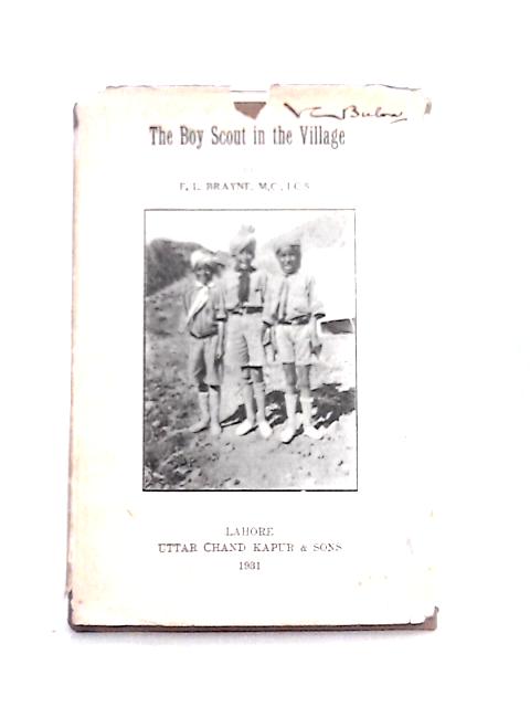 The Boy Scout In The Village, Or "Where There's A Will There's A Way." By F. L. Brayne