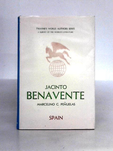 Jacinto Benavente By Marcelino C. Penuelas