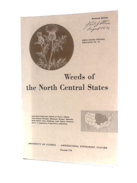 Weeds Of The North Central States By Unstated