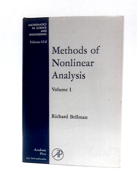 Methods of Nonlinear Analysis Volume I By Richard Bellman