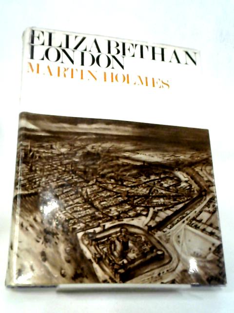 Elizabethan London von Martin Holmes