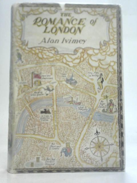 The Romance of London von Alan Ivimey