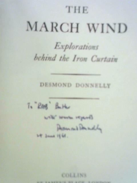 The March Wind: Explorations Behind the Iron Curtain von Desmond Donnelly