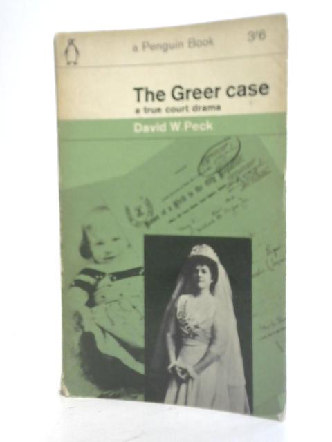 The Greer Case By David W Peck