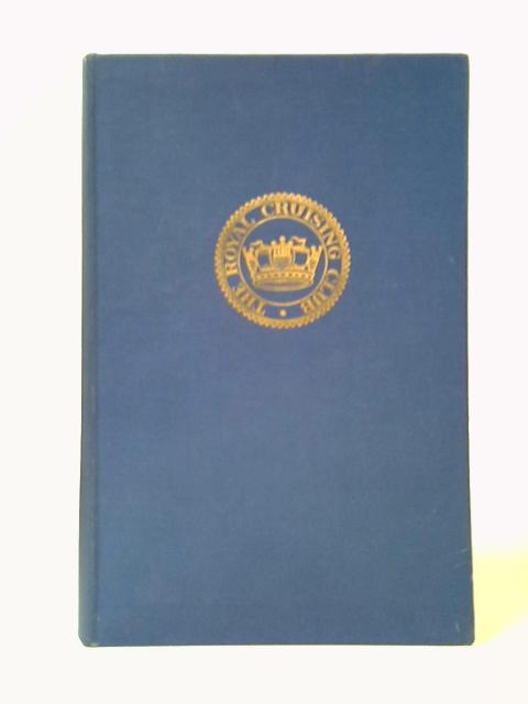 The Royal Cruising Club Season 1955 By Donald C. L. Cree And F. R. Holland Swann (Eds.)