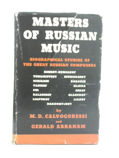 Master of Russian Music By M. D. Calvocoressi & Gerald Abraham