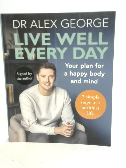 Live Well Every Day von Dr Alex George