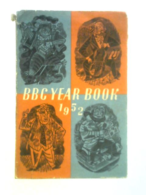 BBC Year Book 1952 By British Broadcasting Corporation