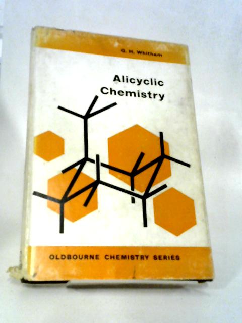 Alicyclic Chemistry By G. H. Whitman