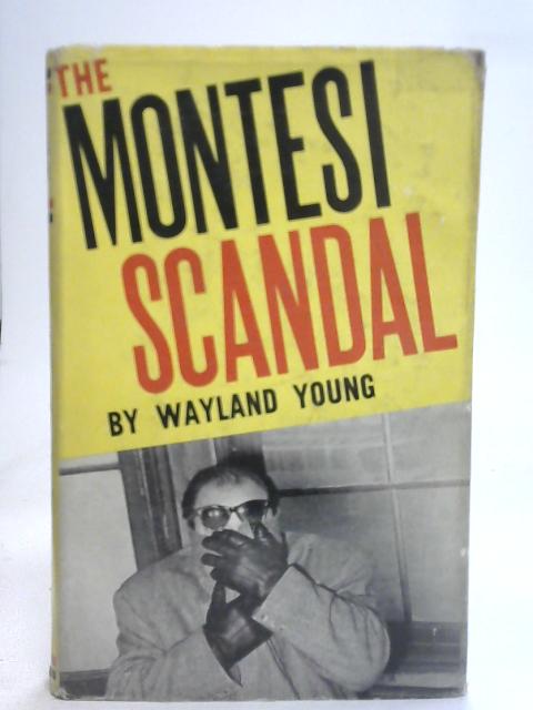 The Montesi scandal By Wayland Young