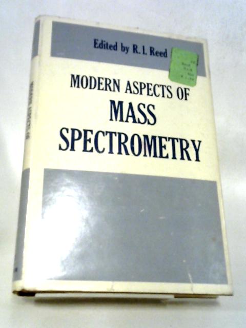Modern Aspects of Mass Spectrometry By Rowland I. Reed (ed.)