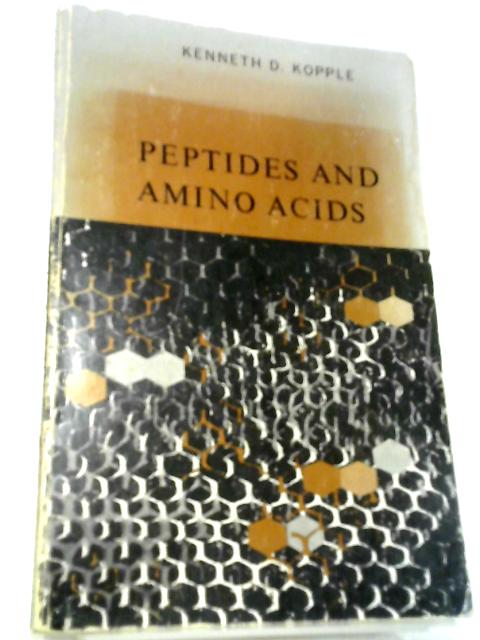 Peptides And Amino Acids By Kenneth D. Kopple