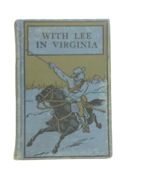 With Lee in Virginia By G. A. Henty