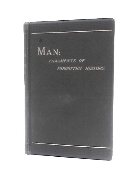 Man - Fragments Of Forgotten History By Two Chelas in the Theosophical Society