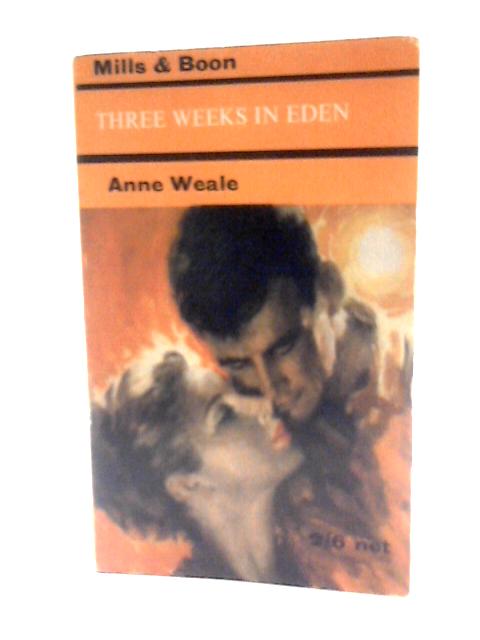 Three Weeks in Eden By Anne Weale