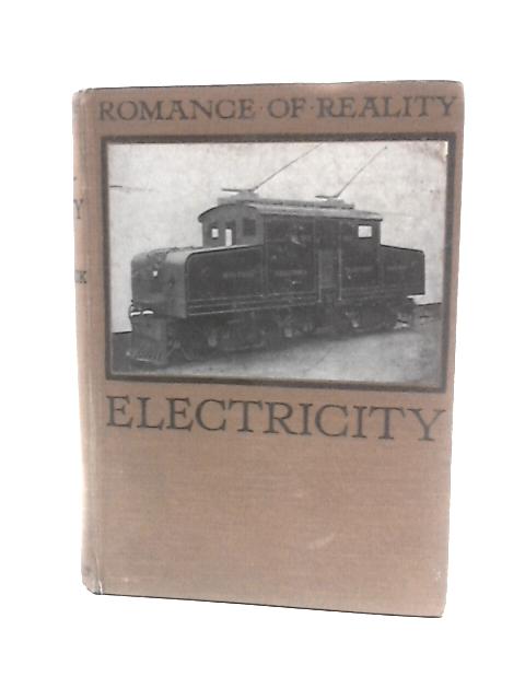 Electricity: Romance Of Reality Series By W H Mccormick