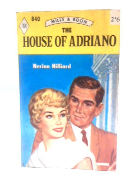 The House of Adriano By Nerina Hilliard